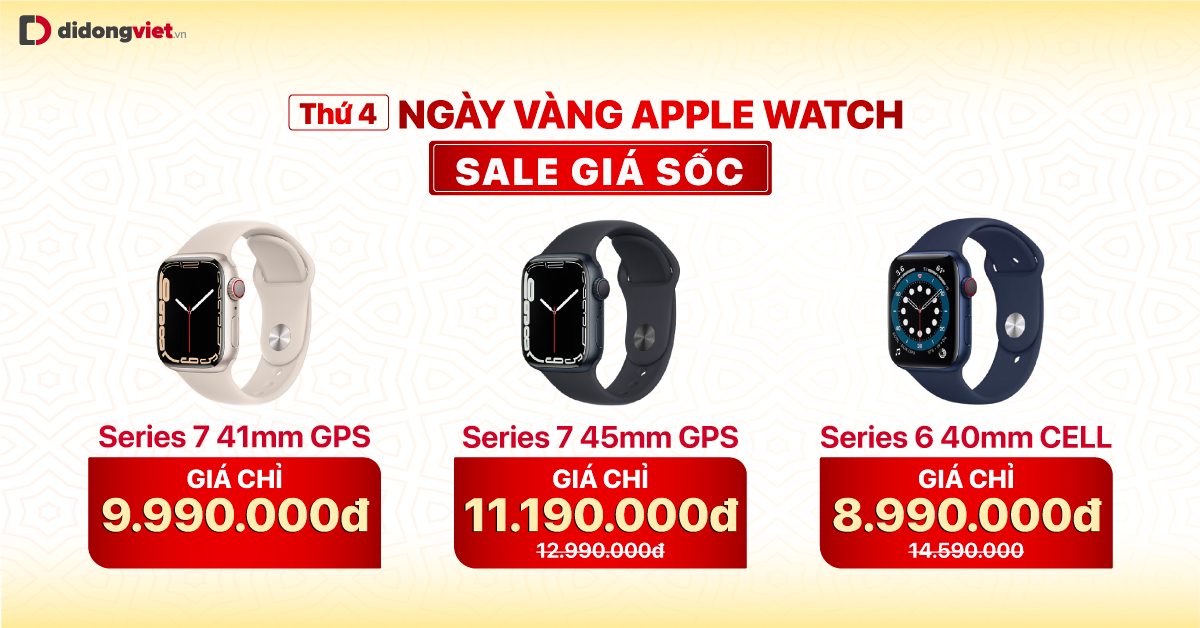 Thứ 4 ngày vàng: Apple Watch sale cực sốc. Giá hấp dẫn chỉ từ 8.990.000đ