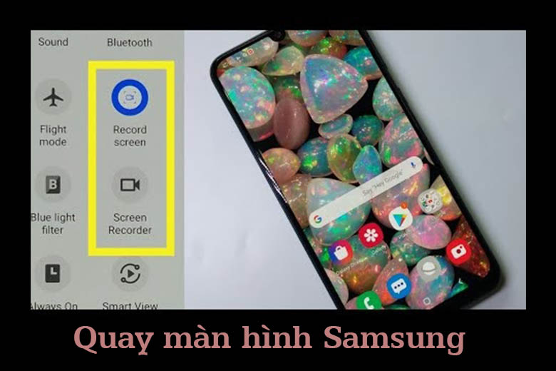 Cách quay màn hình Samsung