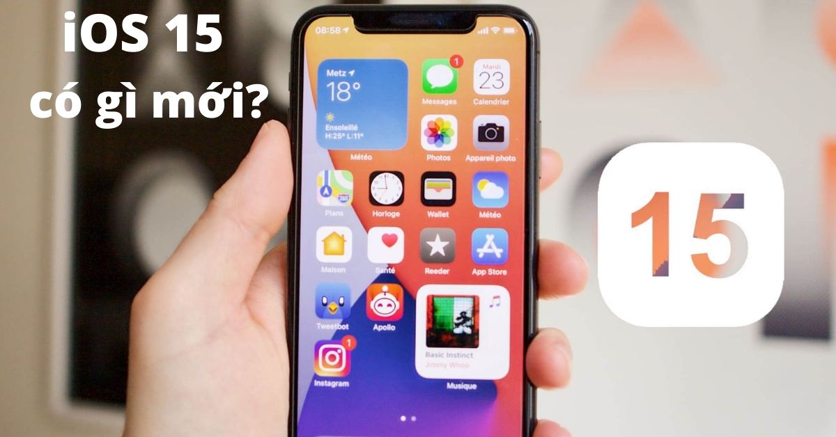 iOS 15 có gì mới? iOS 15 hỗ trợ máy nào? Có nên cập nhật iOS 15 ?
